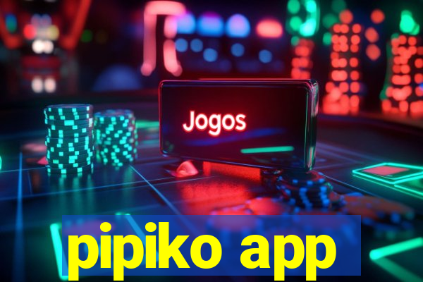 pipiko app